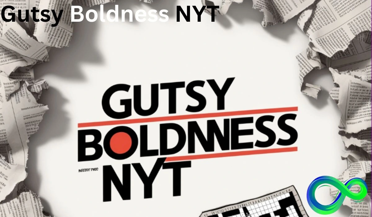 gutsy-boldness-nyt